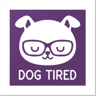 Dog Tired Posters and Art